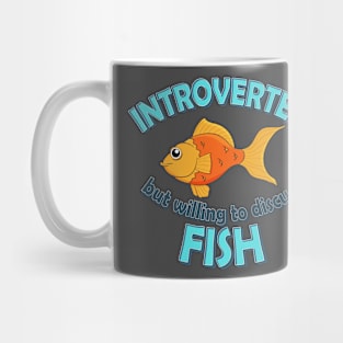 Introverted but willing to discuss fish Mug